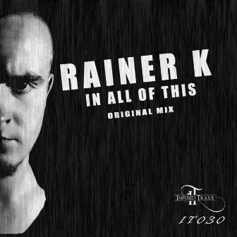 In All Of This by Rainer K