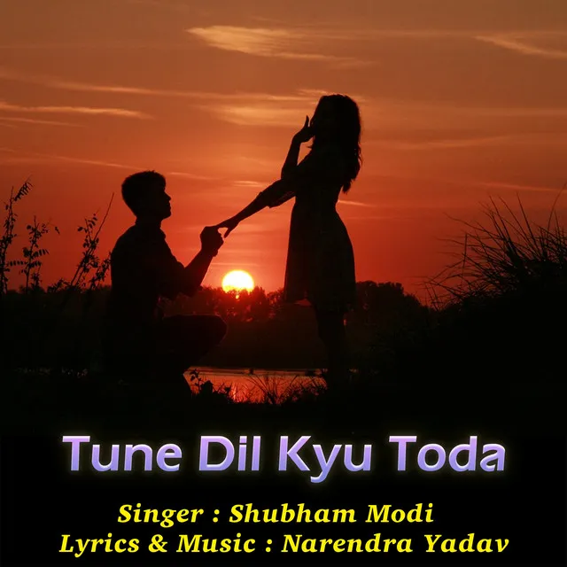 Tune Dil Kyu Toda