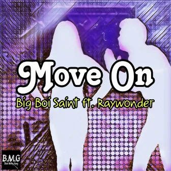 Move On by Big Boi Saint