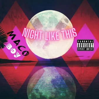 Night Like This by Macoboy