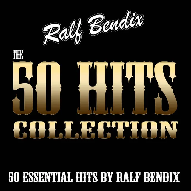 The 50 Hits Collection (50 Essential Hits By Ralf Bendix)