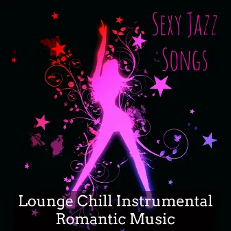 Sexy Jazz Songs - Lounge Chillout Instrumental Romantic Music for Club Privé by Ethno Lounge Music DJ