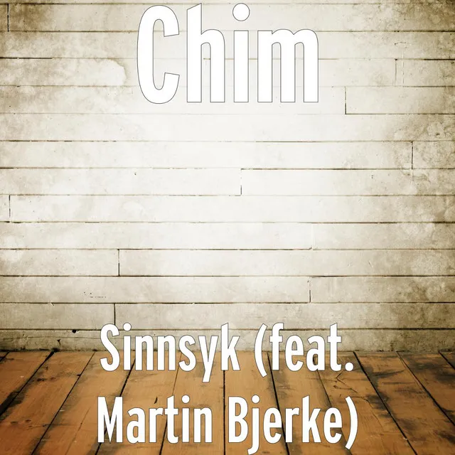 Sinnsyk (feat. Martin Bjerke)