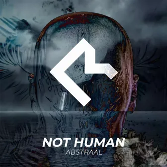 Not Human by Abstraal