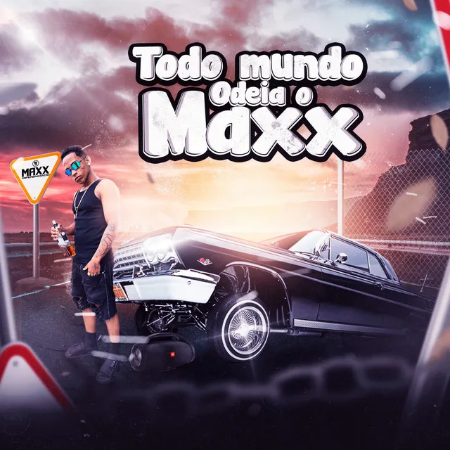 Todo Mundo Odeia o Maxx