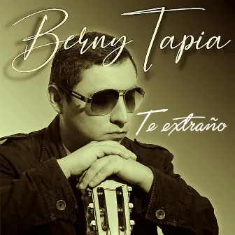 Te Extraño by Berny Tapia