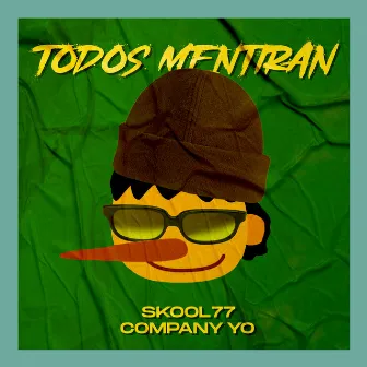 Todos Mentiran by Company Yo