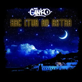 Hac Itur Ad Astra by Ginko