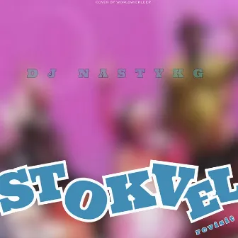 STOKVEL (Revisits) by DJ Nasty KG