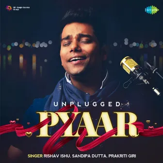 Unplugged Pyaar by Prakriti Giri