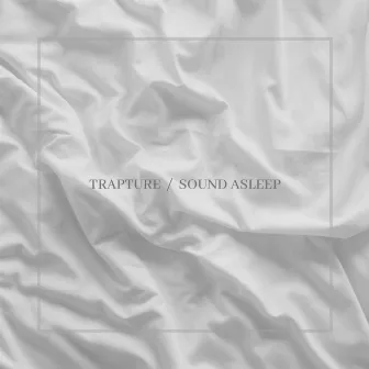 Sound Asleep by Trapture