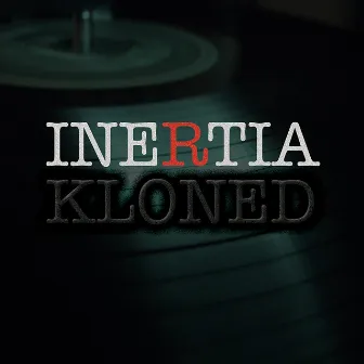 Kloned by Inertia