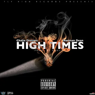 High Times by Cha$e Dreamz