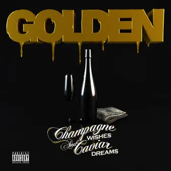 Champagne Wishes and Caviar Dreams by Golden