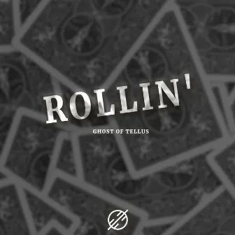 Rollin' by Ghost of Tellus