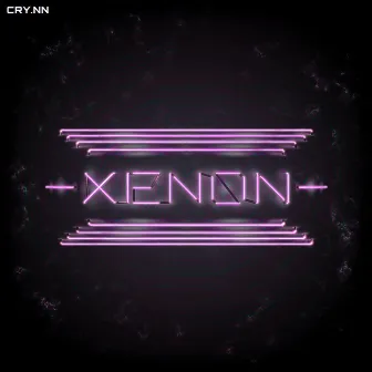 Xenon by CRY.NN