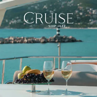 Cruise Ship Jazz: Luxury Cruise Lounge Bar Saxophone Jazz by Classy Saxophone Jazz Academy