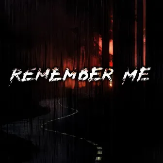 Remember Me by MYDEADREVERIES