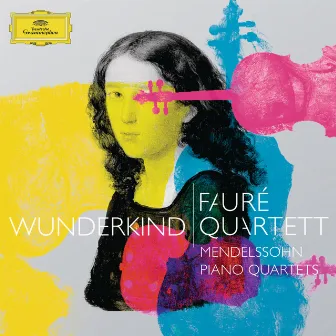 Felix Mendelssohn: Wunderkind by Fauré Quartett