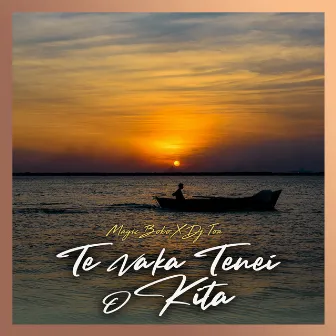 Te Vaka Tenei O Kita by DJ TOA