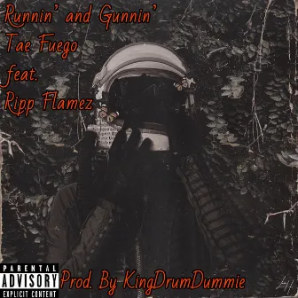 Runnin' and Gunnin' by Tae Fuego