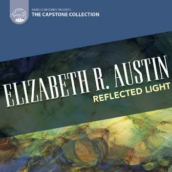 Reflected Light by Elizabeth R. Austin