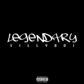 Legendary by Sillyboi