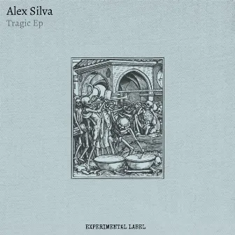 Tragic EP by Alex Silva