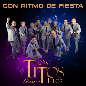 Con Ritmo de Fiesta by Los Tito´s Siempre Tito´s