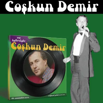 En İyileriyle Coşkun Demir by Coşkun Demir