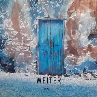 Weiter by R.O.B.