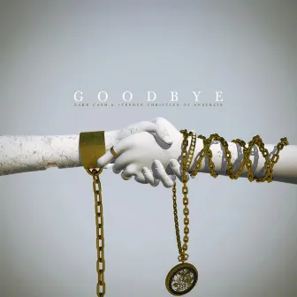 Goodbye by Zakk Cash