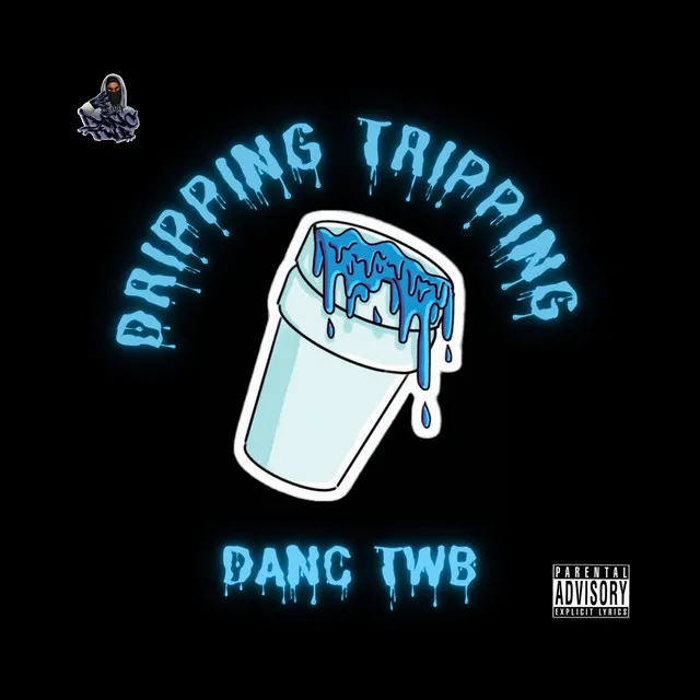 Dripping Tripping