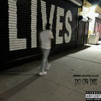 Do Or Die by Boog Jefferson