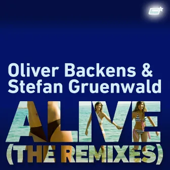 Alive (The Remixes) by Oliver Backens