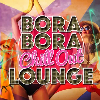 Bora Bora Chill out Lounge by 