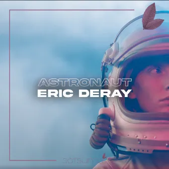 Astronaut by Eric Deray