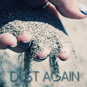 Dust Again by Jaclyn Walker