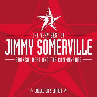 The Very Best Of Jimmy Somerville, Bronski Beat & The Communards - Collector's Edition by The Communards