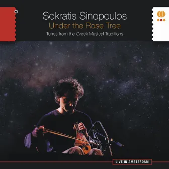 Under the Rose Tree. Tunes from the Greek Musical Traditions by Sokratis Sinopoulos