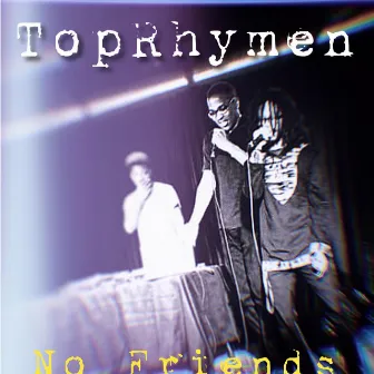 No Friends by Theonlypoet