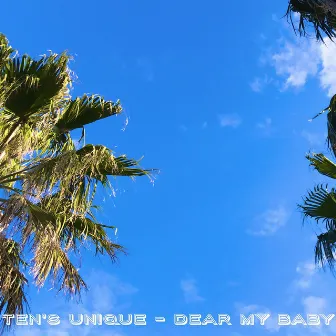 DEAR MY BABY by TEN's UNIQUE