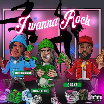 I Wanna Rock by Dread Redd