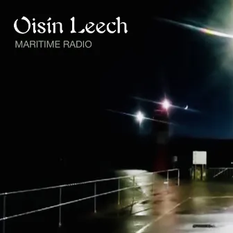 Maritime Radio by Oisin Leech