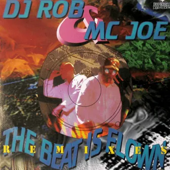 The Beat Is Flown (Remixes) by MC Joe