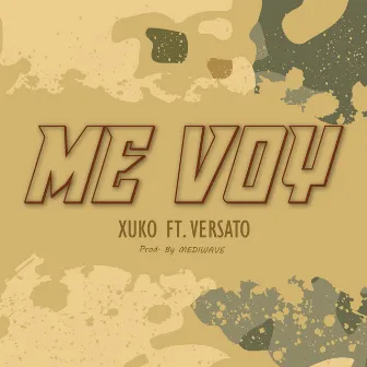 Me Voy by XUKO