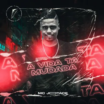 A Vida Ta Mudada by MC Jootace