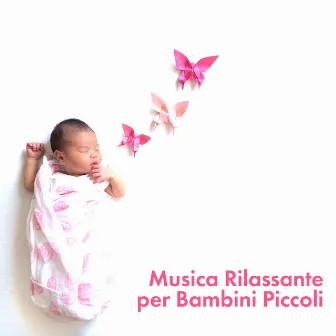 Musica Rilassante per Bambini Piccoli: Melodie Tranquille per Il Sonno, Pianto Da Coliche, Bambino Sta Mettendo I Dentini by Natura Rilassante Suoni Collezione