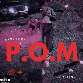 P.O.M (Party On Mars) by Akee Fontane