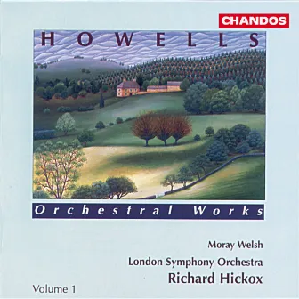 Howells: Orchestral Works, Vol. 1 by Moray Welsh